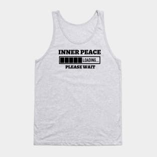 Inner Peace Loading Please Wait Tank Top